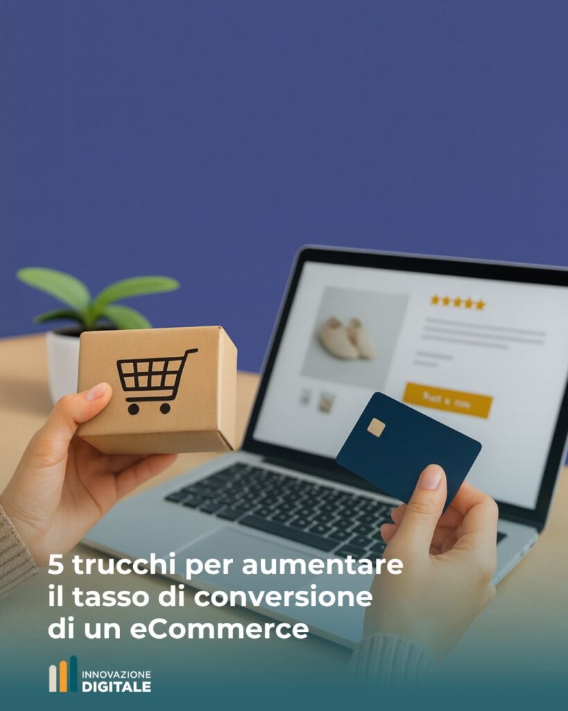 5 trucchi per aumentare il tasso di conversione di un eCommerce - IDI