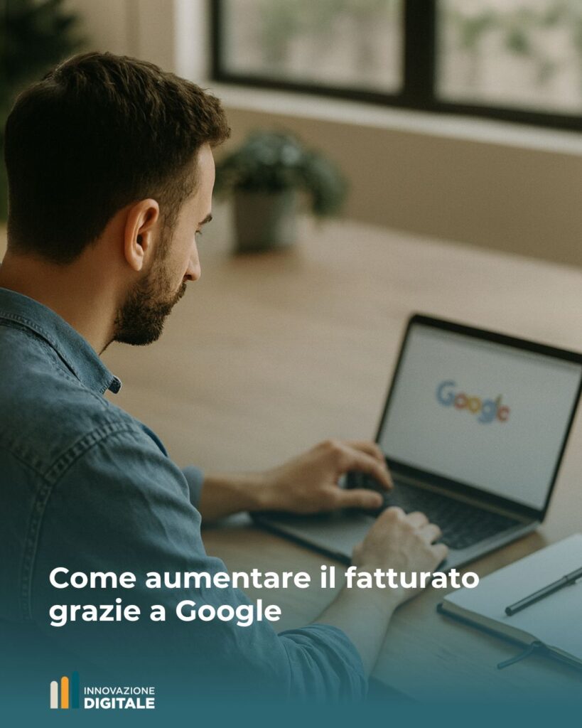 Come aumentare il fatturato grazie a Google - IDI